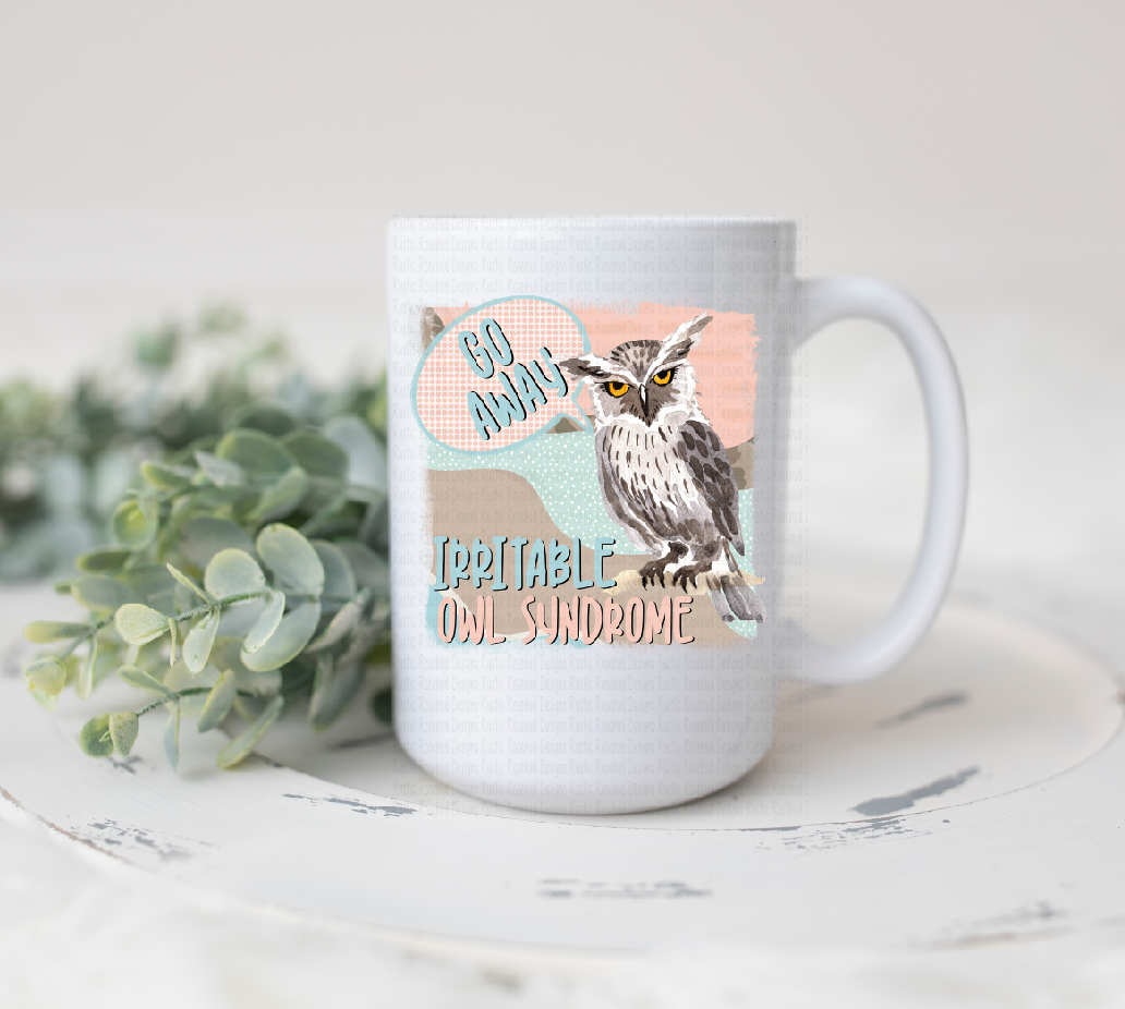 Funny Mug Irritable Owl Syndrome