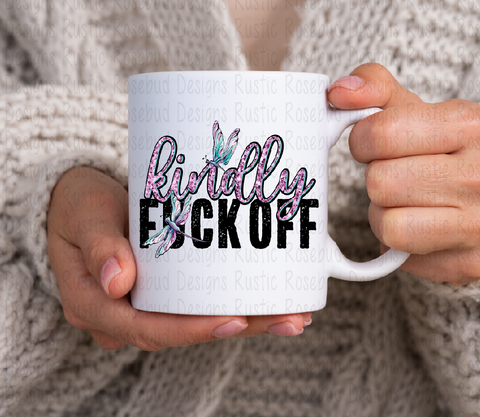 Funny Mug Kindly Fuck Off