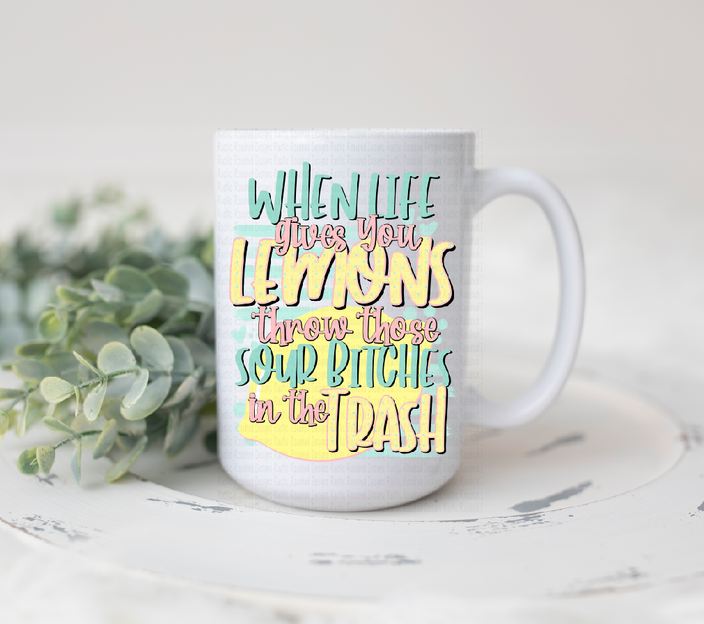 Funny Coffee Mug When life gives you lemons