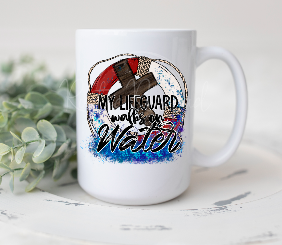 15 oz My lifeguard walks on water mug READY TO SHIP