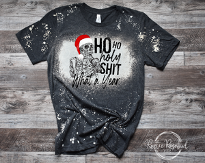 Ho Ho Holy Shit What a year shirt