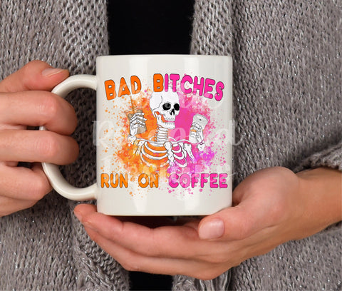 Bad bitches run on coffee mug